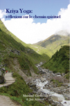 Kriya Yoga: Réflexions sur le chemin spirituel Kriya Yoga: Réflexions sur le chemin spirituel